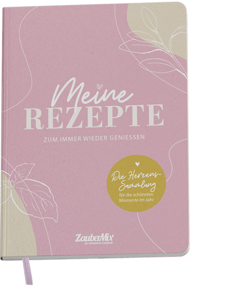 ZauberMix Rezeptbuch – Dein persönlicher Rezeptschatz